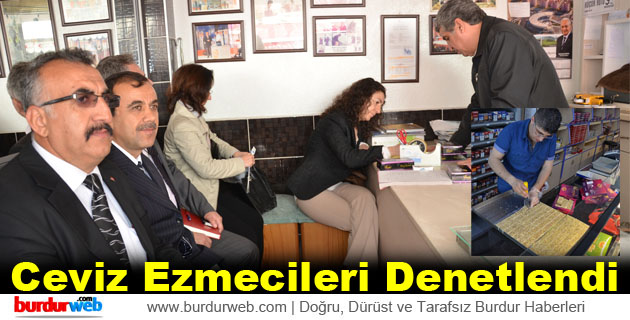 Ceviz Ezmecileri Denetlendi