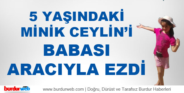 Minik Ceylin’in Acı Sonu