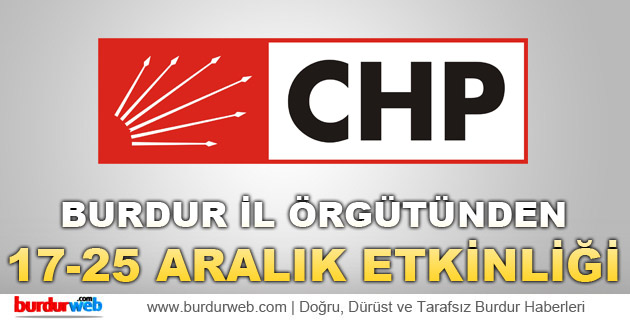 CHP İl Örgütü’nden 17-25 Aralık Etkinliği