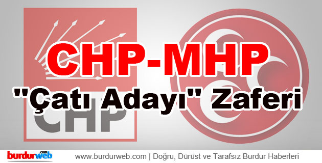 CHP-MHP ”Çatı Adayı” Zaferi