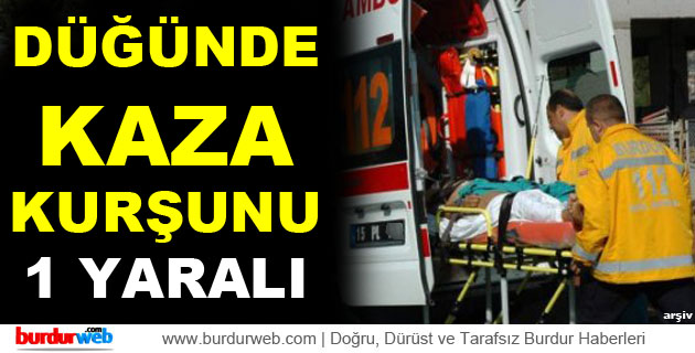 Düğünde Kaza Kurşunu