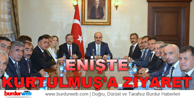 Burdur’dan Enişte Kurtulmuş’a Ziyaret