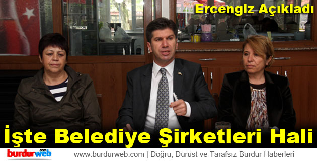 Ercengiz Belediye Şirketlerin Halini Açıkladı