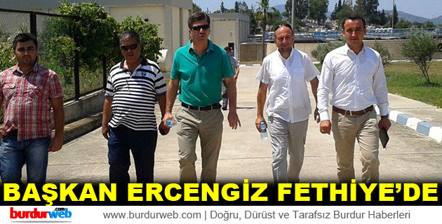 Başkan Ercengiz Fethiye’de