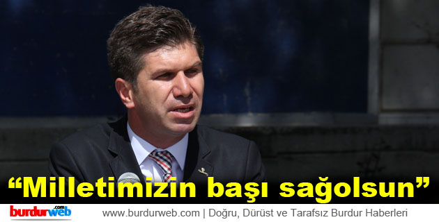 “Milletimizin başı sağolsun”