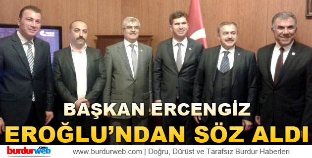 Başkan Ercengiz Bakan Eroğlu’ndan Söz Aldı