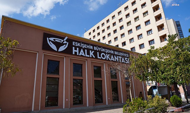 Eskişehir Halk Lokantası Ne Zaman Açılıyor?