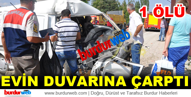Evin Duvarına Çarptı