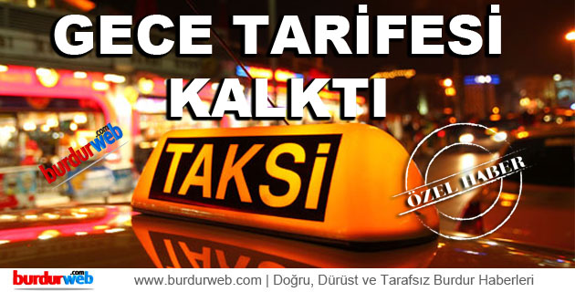 Gece Tarifesi Kalktı