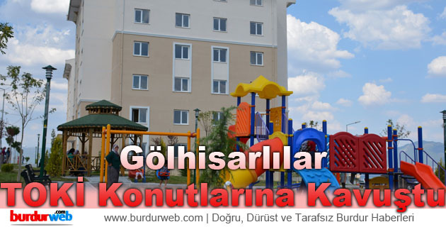 Gölhisarlılar TOKİ Konutlarına Kavuştu