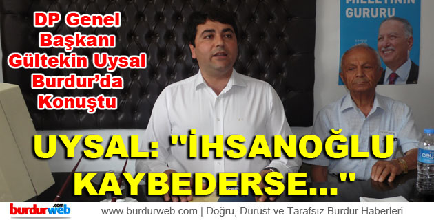 Gültekin Uysal: ”Ekmeleddin İhsanoğlu Kaybederse…”