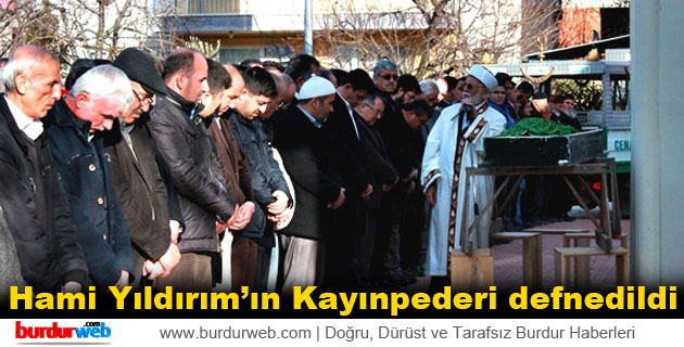 Hami Yıldırım’ın Kayınpederi defnedildi