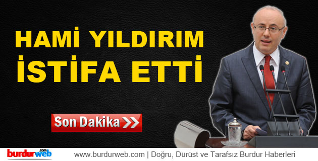 Hami Yıldırım İstifa Etti