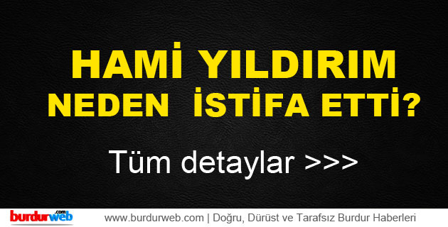 Hami Yıldırım Neden İstifa Etti?