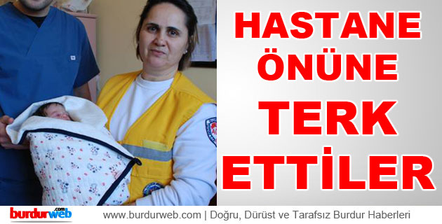 Hastane Önüne Terk Ettiler