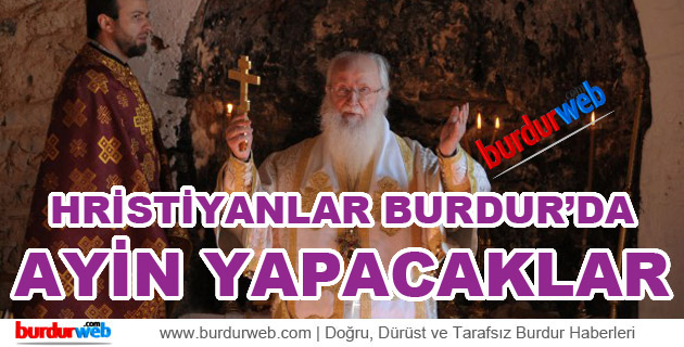 Hristiyanlar Burdur’da Ayin Yapacaklar