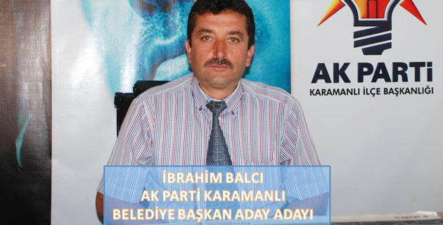 Karamanlı’da İbrahim Balcı Aday Adayı