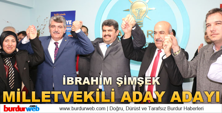 İbrahim Şimşek Milletvekili Aday Adayı