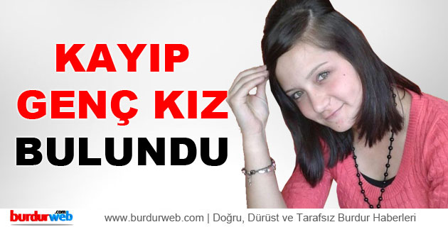 Kayıp Genç Kız Bulundu