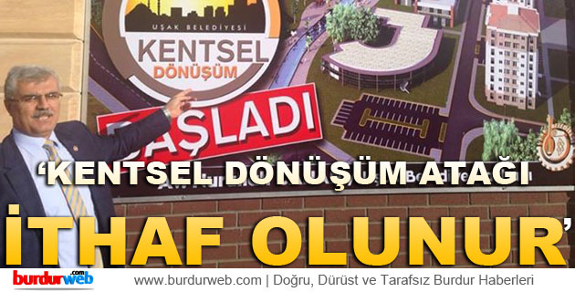 Milletvekili Özçelik: ”Kentsel Dönüşüm Atağı İthaf Olunur”