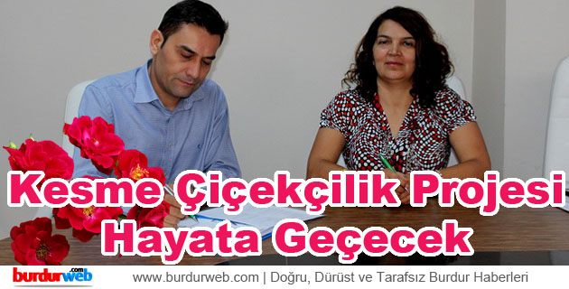 Kesme Çiçekçilik Projesi Hayata Geçecek