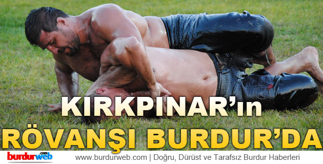 Kırkpınar’ın Rövanşı Burdur’da