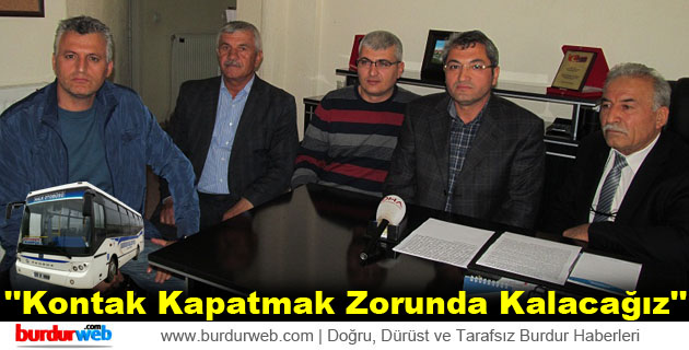 ”Kontak Kapatmak Zorunda Kalacağız”