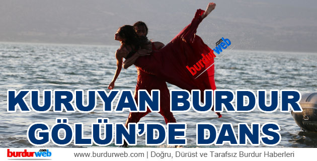 Kuruyan Burdur Gölü’nde Dans