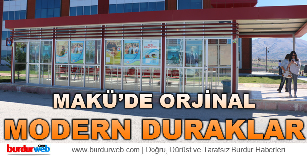 MAKÜ’de Orjinal Modern Duraklar