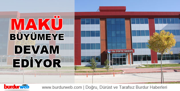 MAKÜ BÜYÜMEYE DEVAM EDİYOR