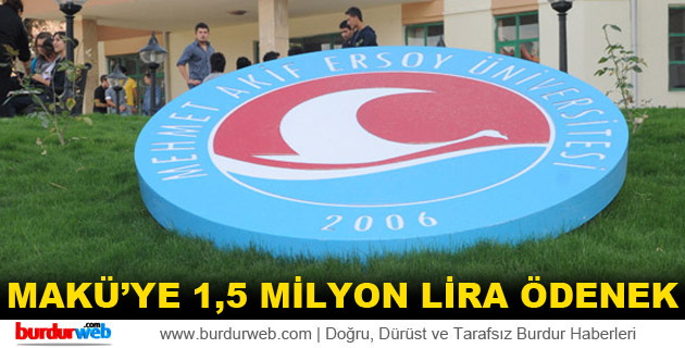 MAKÜ’ye 1,5 Milyon Lira Ödenek
