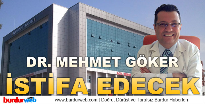 Dr. Mehmet Göker İstifa Edecek