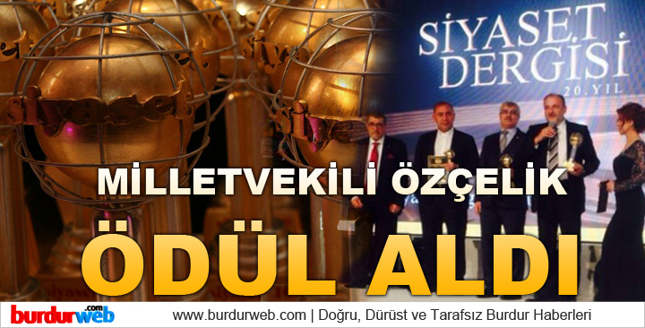 Yılın Siyasetçileri Özel Ödülü Özçelik’in