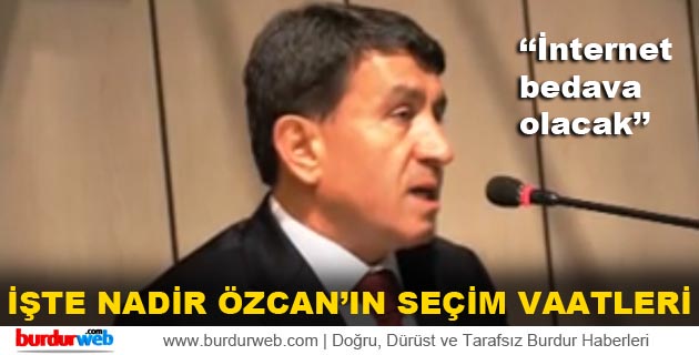 Nadir Özcan’dan Seçim Vaatleri
