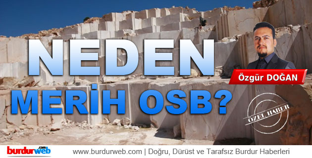 Neden MERİH OSB?