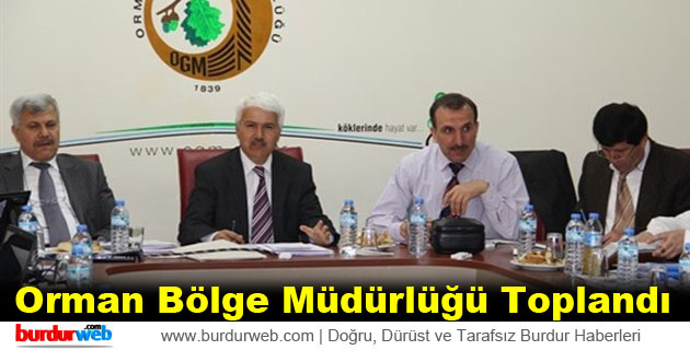 Orman Bölge Müdürlüğü Toplandı