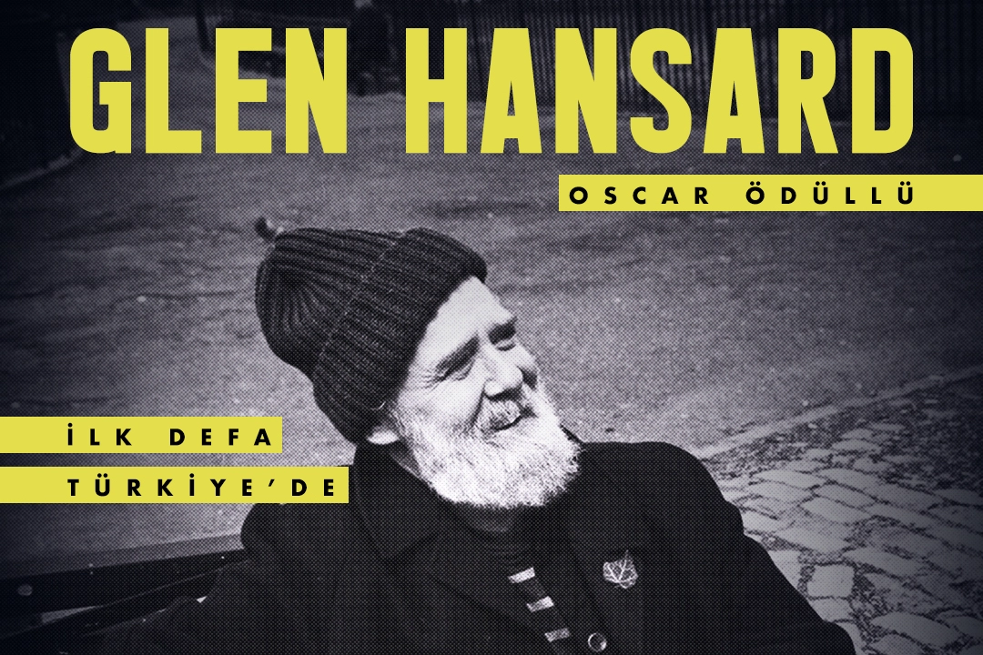 Oscar Ödüllü Glen Hansard İlk Kez Türkiye’de!