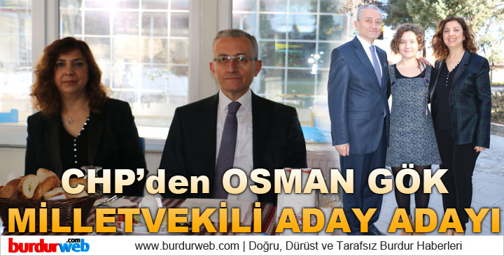 CHP’den Osman Gök Milletvekili Aday Adayı