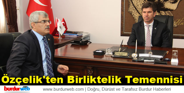 Özçelik’ten Birliktelik Temennisi