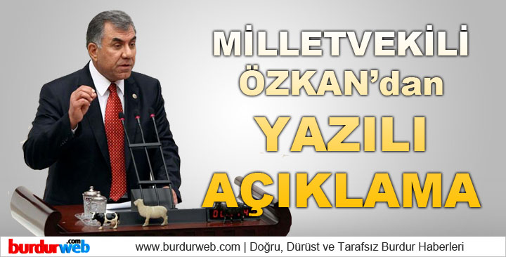 Milletvekili Özkan’dan Yazılı Açıklama