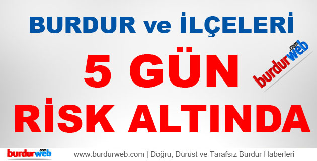 5 Gün Risk Altında