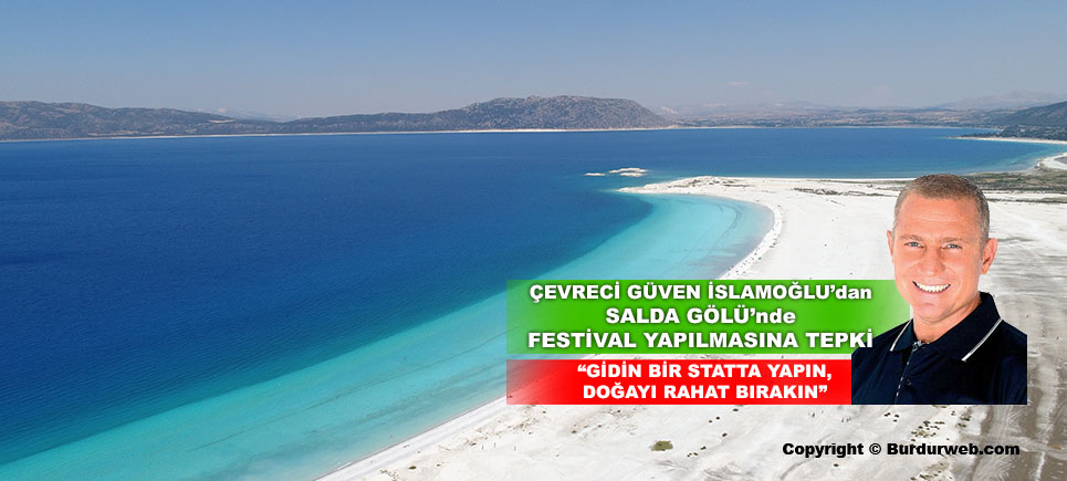 Çevrecilerden Salda Gölü Sahilinde Festival Tepkisi