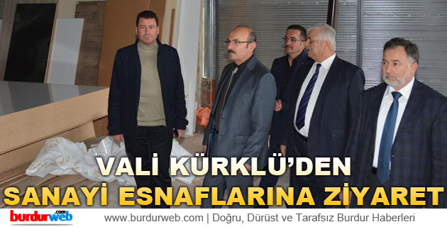 Vali Kürklü’den Sanayi Esnaflarına Ziyaret