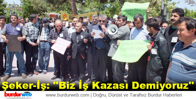 Şeker-İş: ”Biz İş Kazası Demiyoruz”