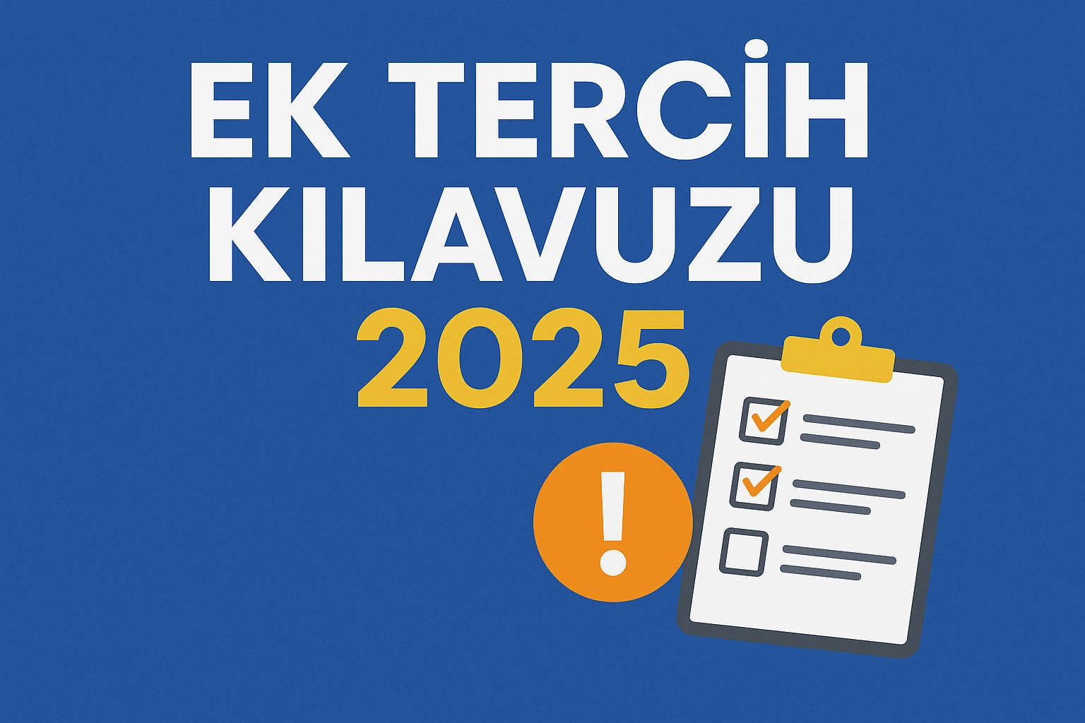 Son Dakika: Ek Tercih Kılavuzu 2025 Yayınlandı! YKS’de Boş Kalan Kontenjanlar Belli Oldu