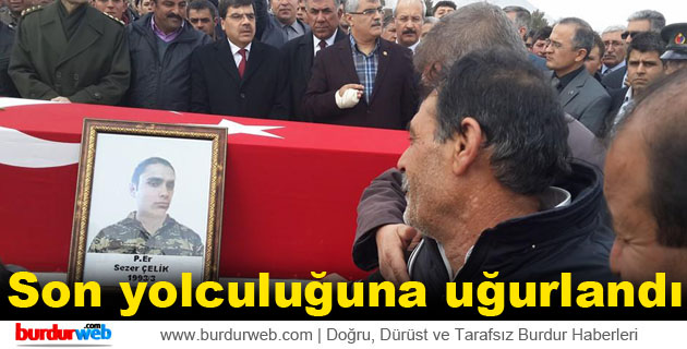 Şehit Sezer Çelik son yolculuğuna uğurlandı