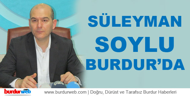 Süleyman Soylu Burdur’da