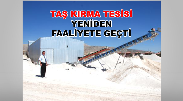 Taş Kırma Tesisi Yeniden Faaliyete Geçti
