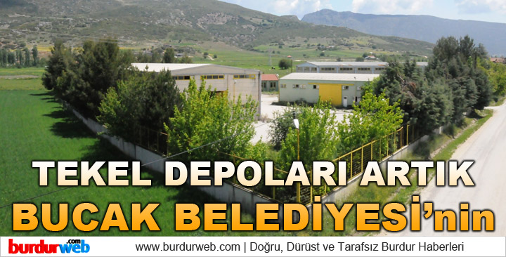 Tekel Depoları Artık Bucak Belediyesi’nin