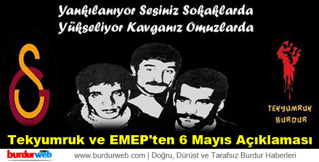 Tekyumruk ve EMEP’ten 6 Mayıs Açıklaması